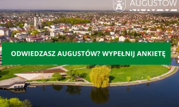 Augustów: Odwiedzasz Augustów? Wypełnij ankietę ✍🏻