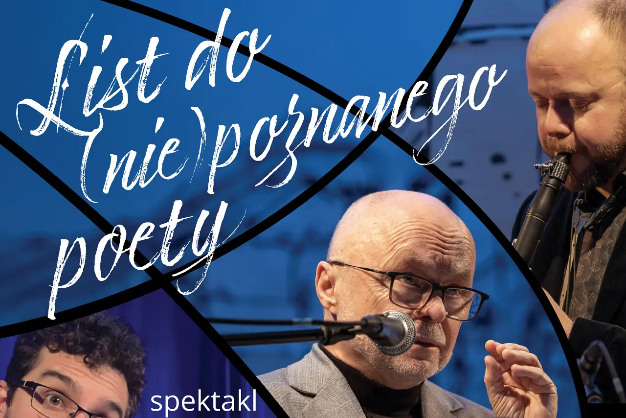 Augustów: „List do (nie)poznanego poety” – spektakl poetycko-muzyczny oparty na tekstach W. Kassa