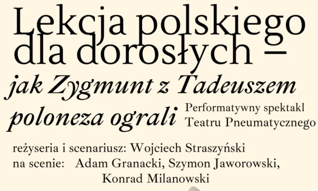 Augustów: „Lekcja polskiego dla dorosłych – jak Zygmunt z Tadeuszem Poloneza ograli”