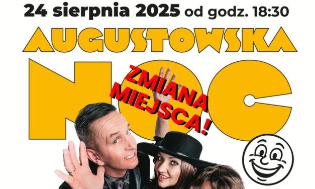 Augustów: Augustowska Noc Kabaretowa – zmiana miejsca wydarzenia