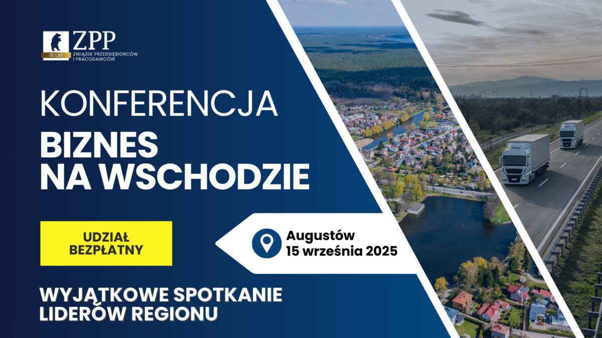 Zapraszamy do Augustowa. Już za niecały miesiąc - 15 września 2025, spotykamy się na konferencji „BIZNES NA WSCHODZIE”