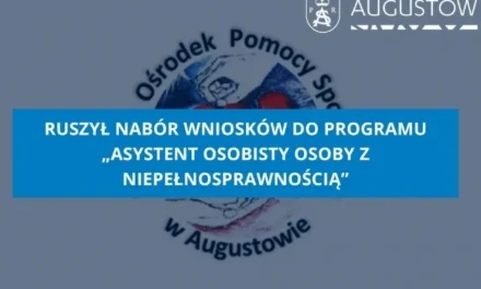 Augustów: Ruszył nabór wniosków do programu „Asystent osobisty osoby z niepełnosprawnością”