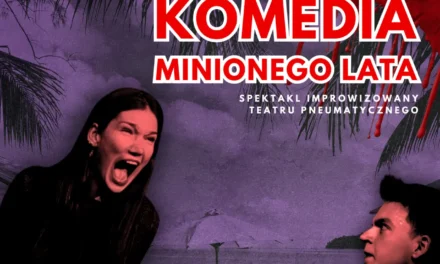 Augustów: Komedia minionego lata – spektakl improwizowany Teatru Pneumatycznego