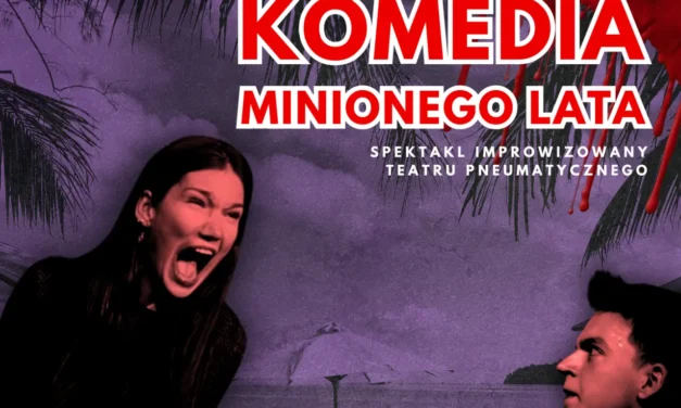 Augustów: Komedia minionego lata – spektakl improwizowany Teatru Pneumatycznego
