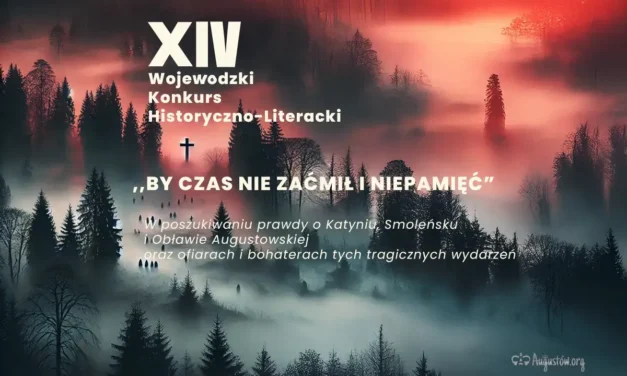 XIV Wojewódzki Konkurs Historyczno-Literacki ,,By czas nie zaćmił i niepamięć”. Zaproszenie do udziału