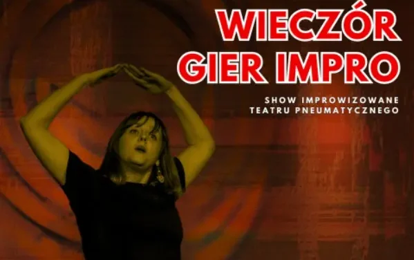 Augustów: Wieczór Gier IMPRO – show improwizowane Teatru Pneumatycznego