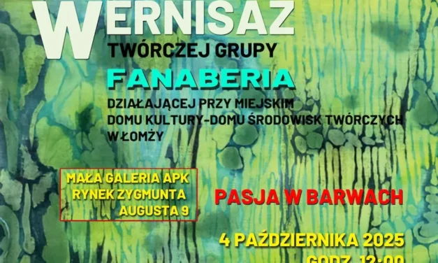 Augustów: „Pasja w barwach” – wystawa Twórczej Grupy FANABERIA