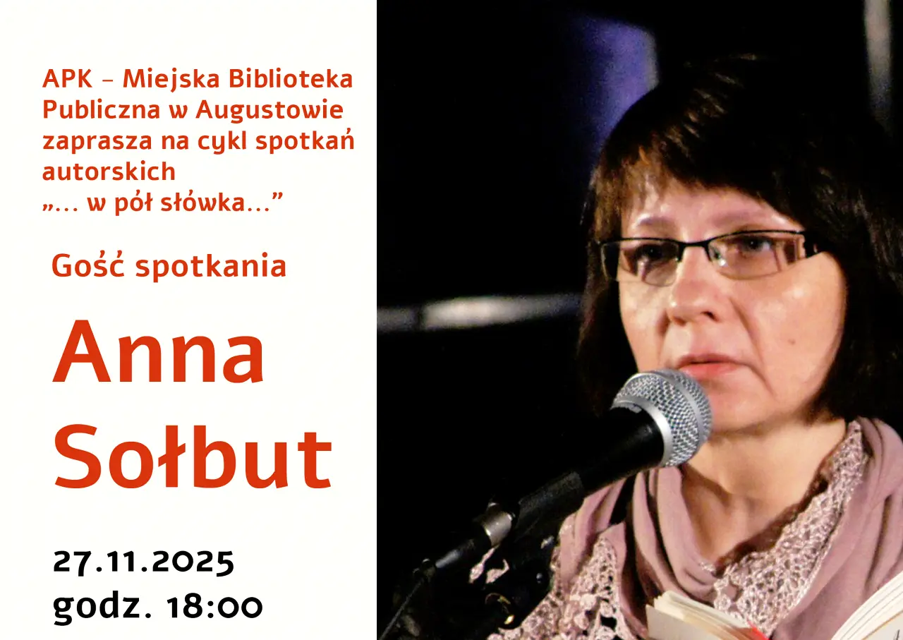 Cykl spotkań autorskich „…w pół słówka…” z Anną Sołbut