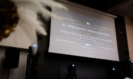 Augustów: Dwudniowe spotkanie producentów z bazy Podlaskiego Centrum Produktu Lokalnego