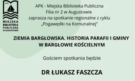 Augustów: Zaproszenie na spotkanie regionalne z cyklu „Pogawędki na Komunalnej”