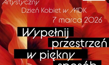 Artystyczny Dzień Kobiet w Miejskim Domu Kultury