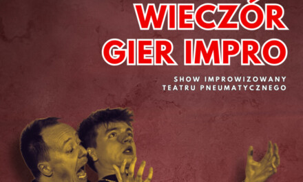 Wieczór gier IMPRO – show improwizowany Teatru Pneumatycznego