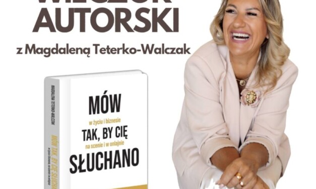 „Mów tak, by Cię słuchano”- spotkanie autorskie z Magdaleną Teterko-Walczak