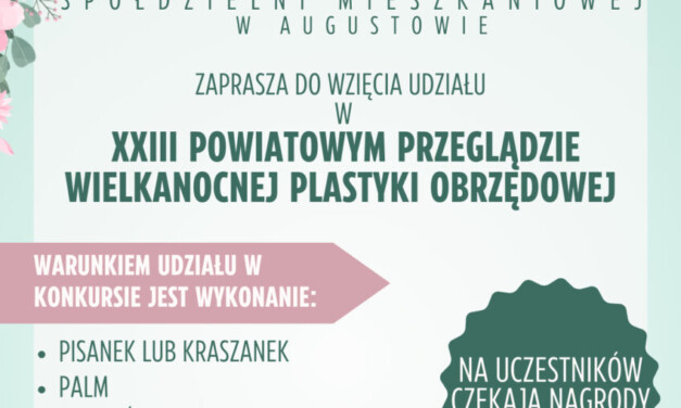 XXIII Powiatowy Przegląd Wielkanocnej Plastyki Obrzędowej w Augustowie
