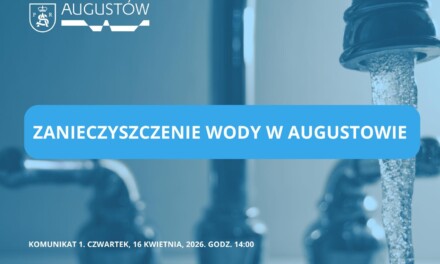 WAŻNA INFORMACJA DLA MIESZKAŃCÓW AUGUSTOWA DOTYCZĄCA JAKOŚCI WODY 