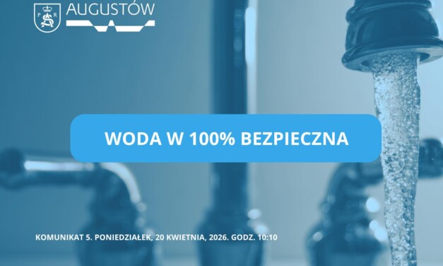 Woda w całym Augustowie jest w pełni bezpieczna. Mamy OFICJALNY KOMUNIKAT SANEPIDU