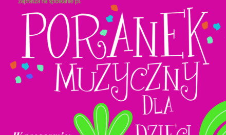 Muzyczny poranek dla dzieci w Augustowie. Będą gry, zabawy i pierwsze spotkanie z muzyką